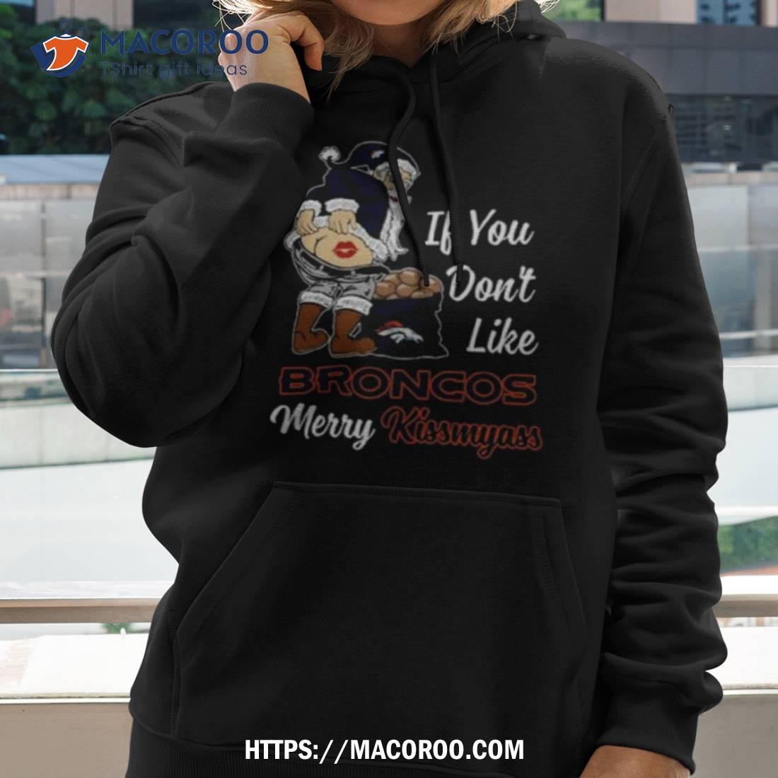 Santa Claus If You Don’t Like Denver Broncos Merry Kissmyass 2023 Shirt Santa Claus If You Don’t Like Denver Broncos Merry Kissmyass 2023 Shirt