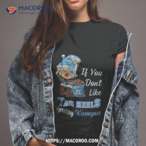 Santa Claus If You Don’t Like North Carolina Tar Heels Merry Kissmyass 2023 Shirt