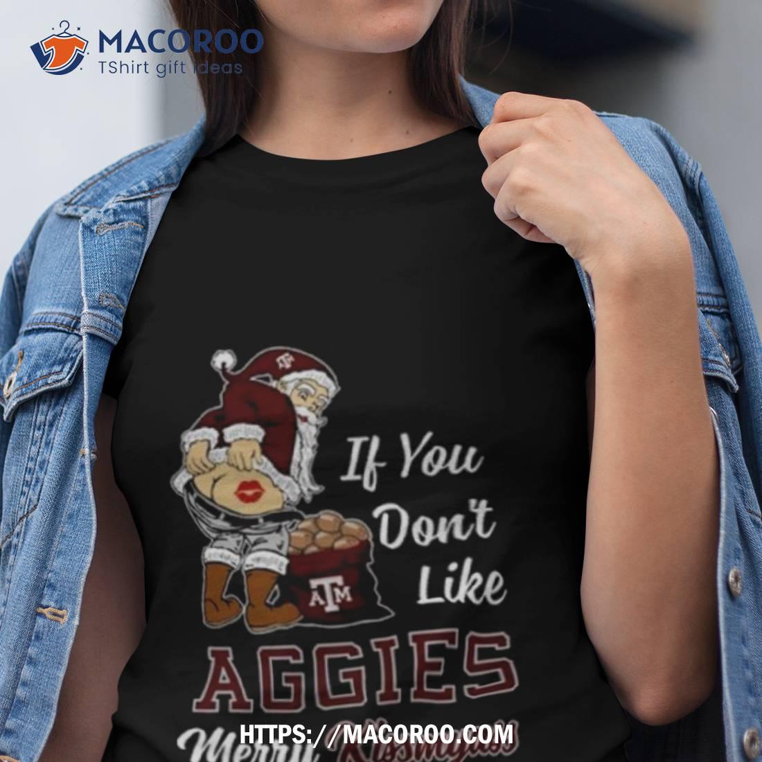 Santa Claus If You Don’t Like Texas A&m Aggies Merry Kissmyass 2023 Shirt Santa Claus If You Don’t Like Texas A&m Aggies Merry Kissmyass 2023 Shirt