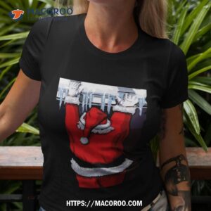 Santa Claus Is Hanging To Town Shirt