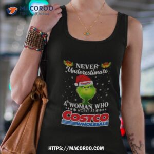 santa grinch never underestimate a woman who works at costco wholesale christmas shirt tank top 4