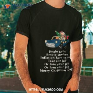 Santa Joe Biden Jingle Bells Sarcastic Empty Shelves Inflation Shirt