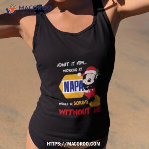 Santa Mickey Mouse Admit It Now Working At Napa Would Be Boring Without Me Christmas Shirt
