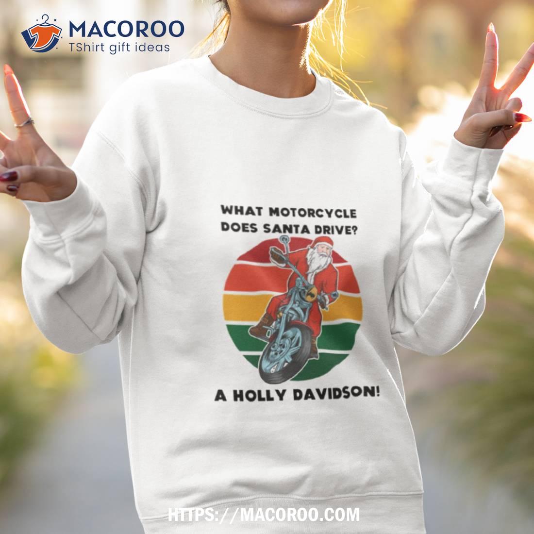 Santa Motorcycle Holly Davidson Joke Christmas Shirt Santa Motorcycle Holly Davidson Joke Christmas Shirt