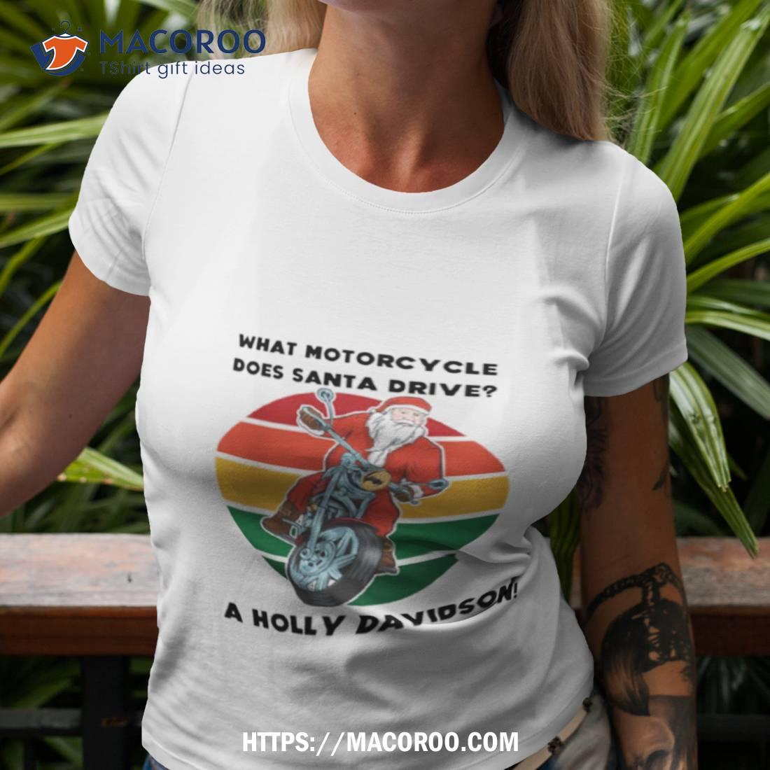 Santa Motorcycle Holly Davidson Joke Christmas Shirt Santa Motorcycle Holly Davidson Joke Christmas Shirt