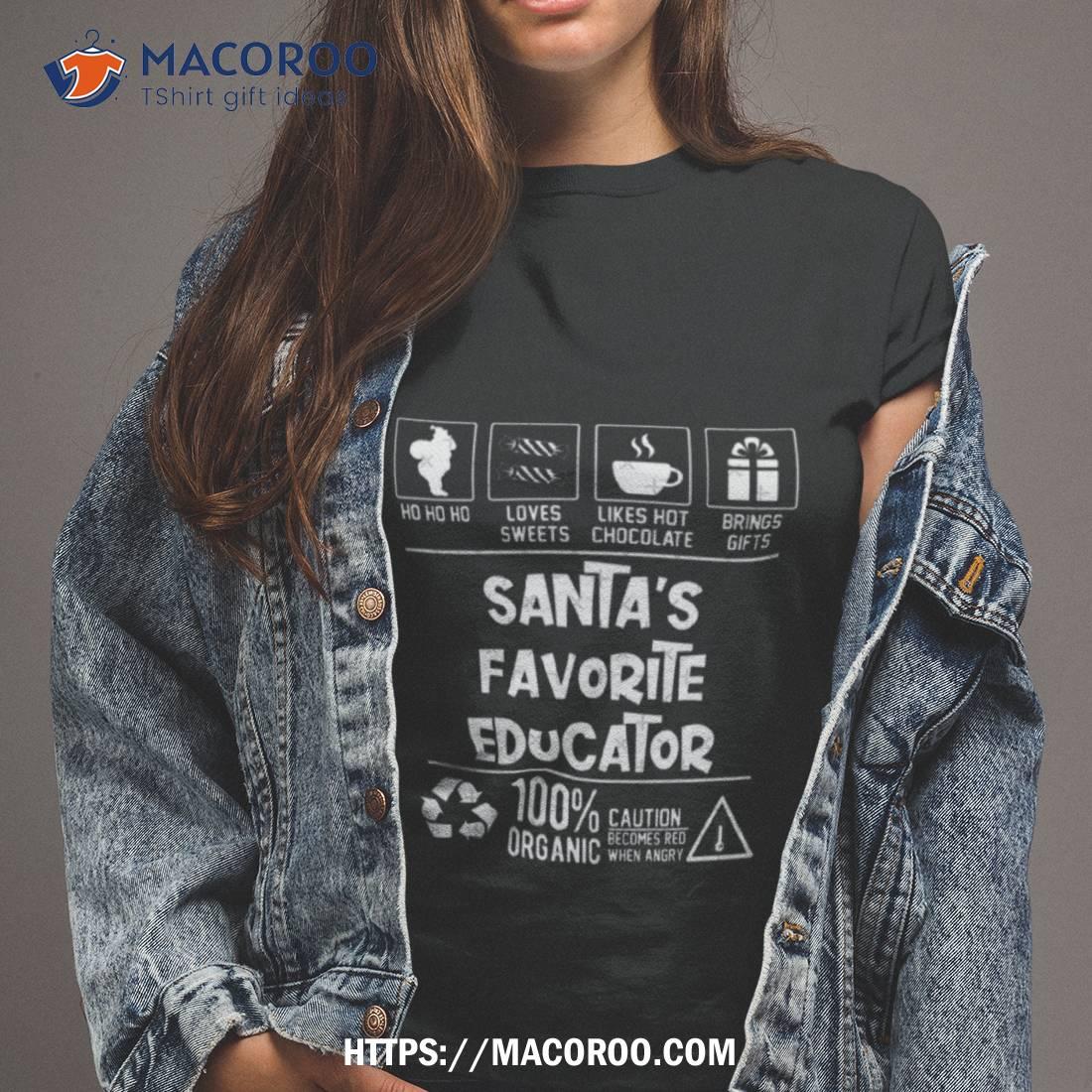 Santa’s Favorite Educator Christmas Ho Ho Shirt Santa’s Favorite Educator Christmas Ho Ho Shirt