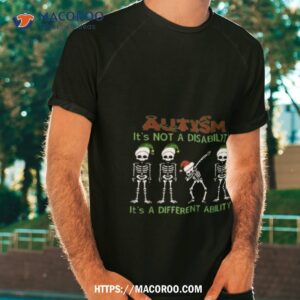 Santa Skeletons Autism It’s Not A Disability Shirt