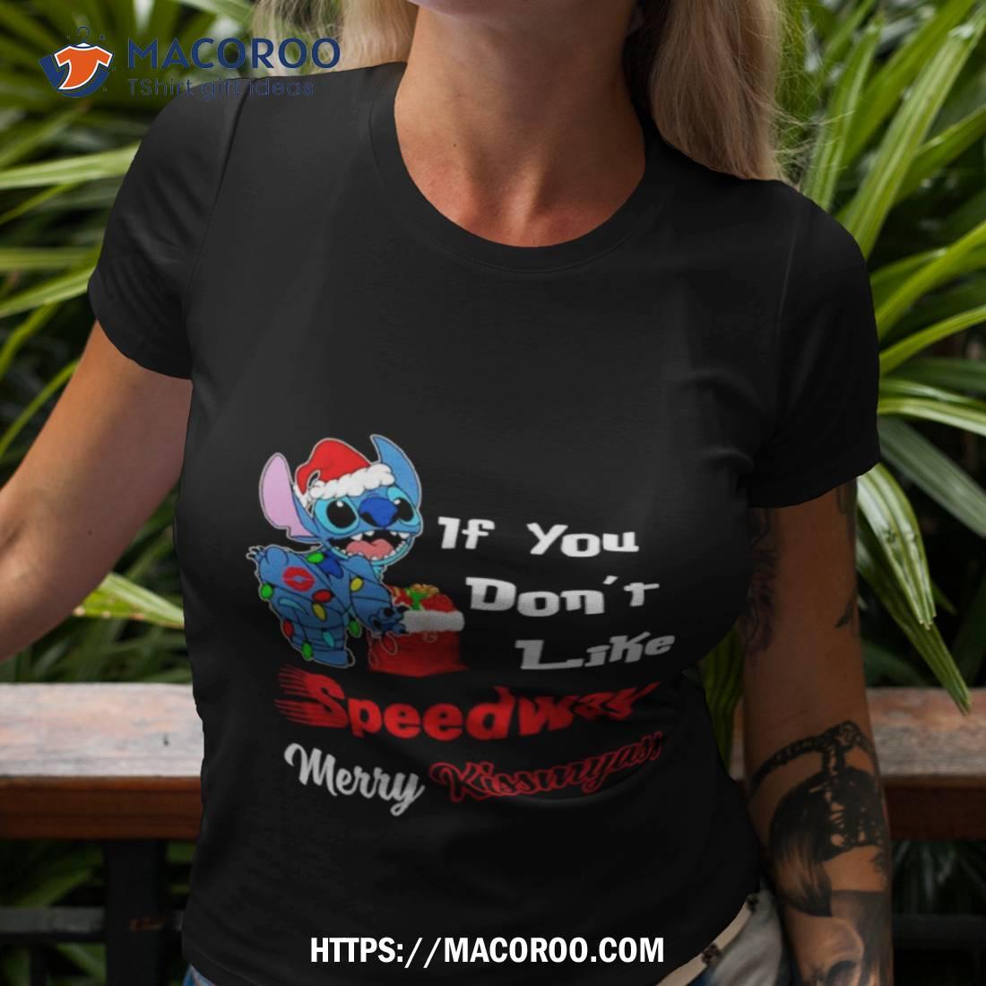 Santa Stitch Cute If You Don’t Like Speedway Merry Kissmyass Shirt Santa Stitch Cute If You Don’t Like Speedway Merry Kissmyass Shirt