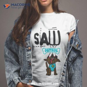 Saw Patrol Funny Shirt