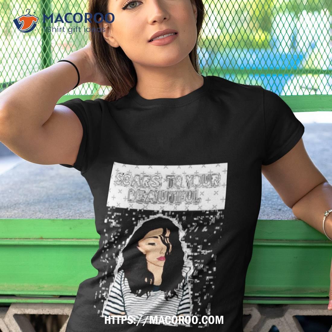 Scars To Your Beautiful Alessia Cara Shirt Scars To Your Beautiful Alessia Cara Shirt