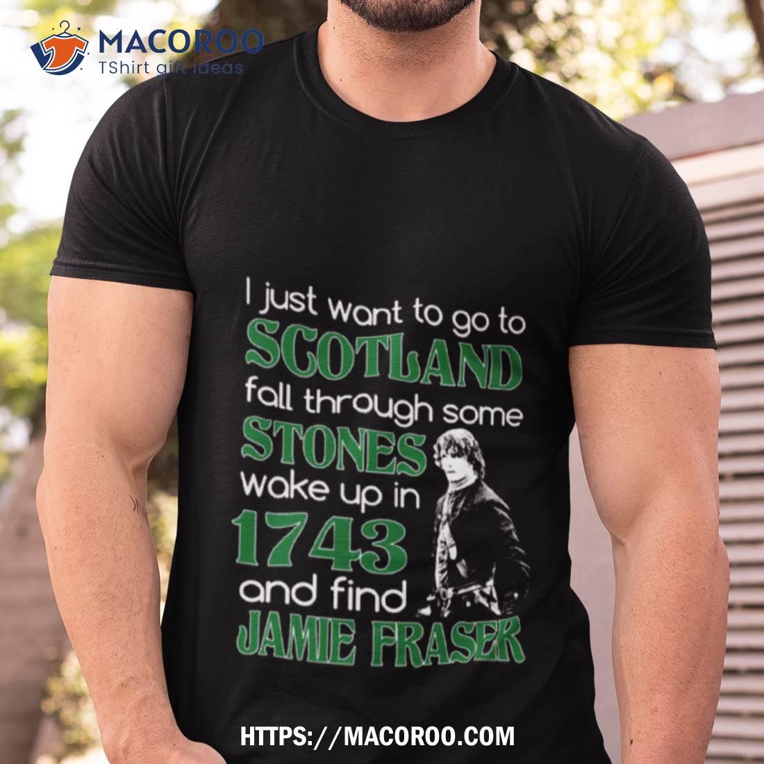 Scotland Stones 1743 Jamie Fraser Shirt Scotland Stones 1743 Jamie Fraser Shirt