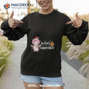 season s carrotings punny bunny christmas pink x shirt sweatshirt