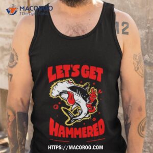 shark let s get hammered shirt tank top