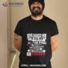 She Asked Me To Hell Her Two Words Every Girl Wants To Hear So I Whispered Go Chiefs T Shirt