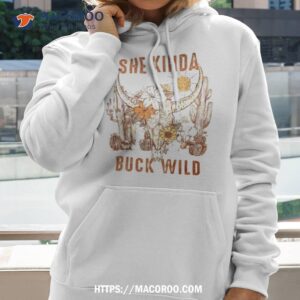 She Kinda Buck Wild Shirt