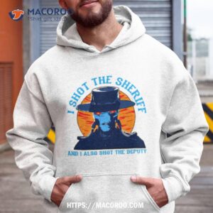 Shot The Sheriff Shirt 1 shot the sheriff shirt hoodie