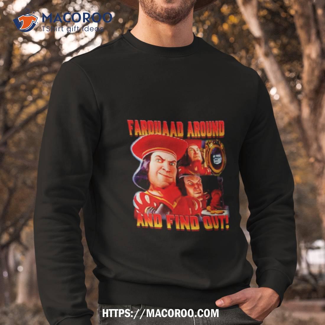 Shrek Lord Farquaad And Find Out Shirt Shrek Lord Farquaad And Find Out Shirt