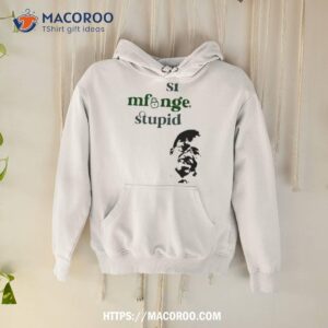 Si Mfunge Stupid Shirt