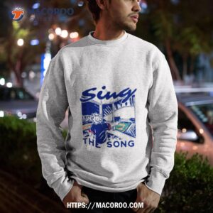 sing the song ash shirt sweatshirt