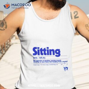 Sitting The Opposite Of Standing Runing Around Shirt 3 sitting the opposite of standing runing around shirt tank top 3