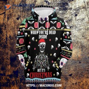 When You’re Dead Inside But It’s Christmas All Over Print 3D Hoodie