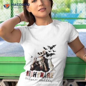 skeleton nightmare before coffee halloween shirt tshirt 1