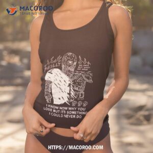 skeleton philly i know now why you lose but it s something i could never do t shirt tank top 1