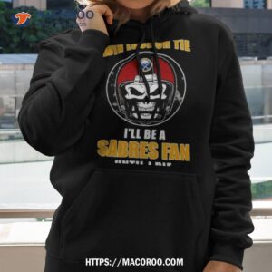 Skull Win Lose Or Tie Until I Die I’ll Be A Fan Buffalo Sabres Fan Until I Die T Shirt