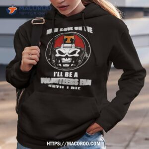 Skull Win Lose Or Tie Until I Die I’ll Be A Fan Tennessee Volunteers Fan Until I Die T Shirt
