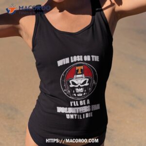 skull win lose or tie until i die i ll be a fan tennessee volunteers fan until i die t shirt tank top 2