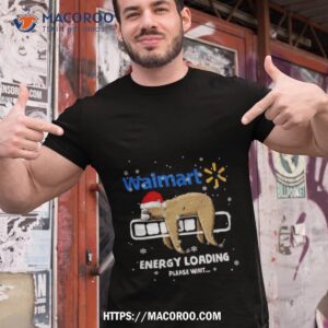 Sloth Santa Walmart Energy Loading Please Wait Shirt