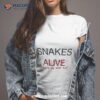Snakes Alive Winning The Whole Thing Shirt