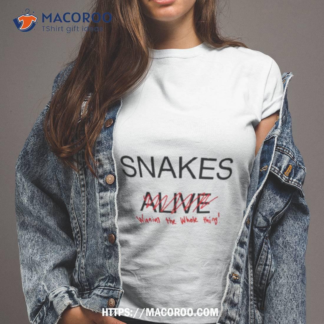 Snakes Alive Winning The Whole Thing Shirt Snakes Alive Winning The Whole Thing Shirt