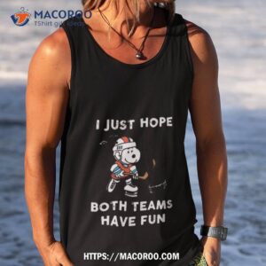 snoopy boston bruins i just hope both teams have fun shirt tank top