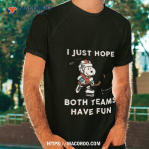 Snoopy Boston Bruins I Just Hope Both Teams Have Fun Shirt