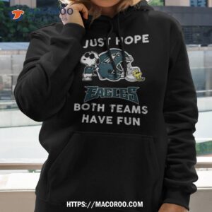 snoopy i just hope philadelphia eagles both teams have fun shirt hoodie 2