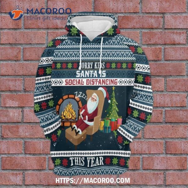 Santa Is Social Distancing This Year All Over Print 3D Hoodie