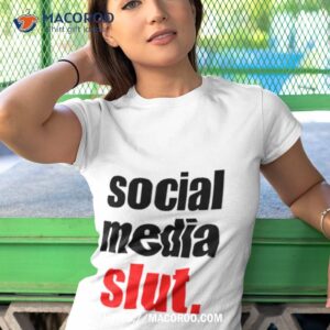 social media slut shirt tshirt 1