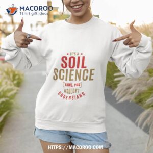 Soil Science Thing Christmas Shirt 2 soil science thing christmas shirt sweatshirt