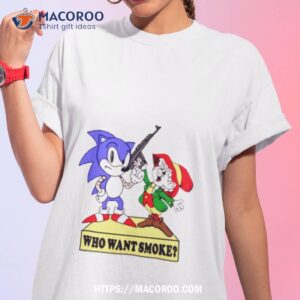 Sonic And Keebler Elf Who Want Smoke Shirt