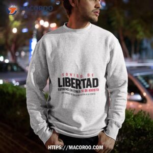 sonido de libertad shirt sweatshirt