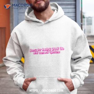 Sorry For Having Great Tits And Correct Opinions Barbie Shirt