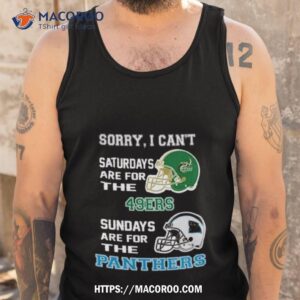 sorry i can t saturdays are for the charlotte 49ers sundays are for the carolina panthers 2023 shirt tank top