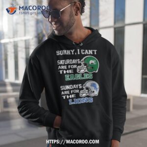 Sorry I Can’t Saturdays Are For The Eastern Michigan Eagles Sundays Are For The Detroit Lions 2023 Shirt