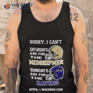 Sorry I Can’t Saturdays Are For The Navy Midshipmen Are For The Baltimore Ravens 2023 Shirt 3 sorry i can t saturdays are for the navy midshipmen are for the baltimore ravens 2023 shirt tank top