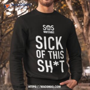 Sos Whitstable Sick Of This Shit Shirt 2 sos whitstable sick of this shit shirt sweatshirt