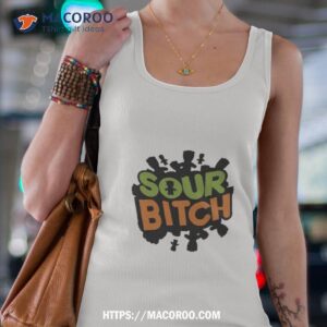 Sour Bitch T Shirt