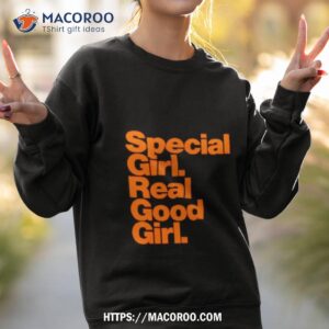 special girl real good girl shirt sweatshirt 2