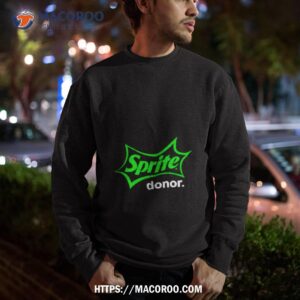 sprite donor shirt sweatshirt