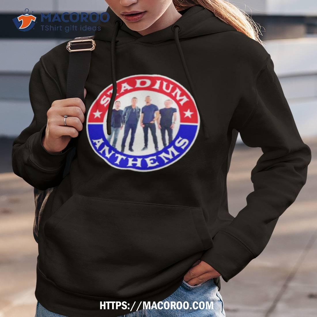 Stadium Anthems Shirt Stadium Anthems Shirt